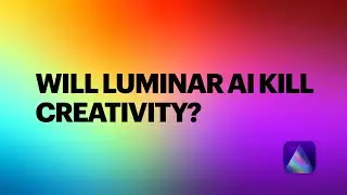 Will Luminar AI KILL CREATIVITY? (rise of the AI tools)