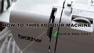 How to thread a brother SE700 sewing + embroidery machine