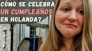 ¿Cómo es una FIESTA DE CUMPLEAÑOS en HOLANDA? | Una fiesta 100% Holandesa!