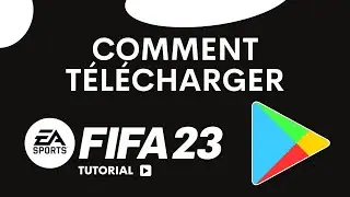 Comment t&eacute;l&eacute;charger FIFA 23 sur Play Store sur t&eacute;l&eacute;phone Android