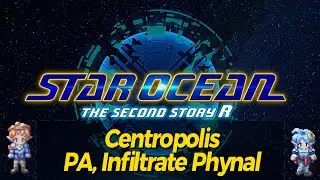 Star Ocean The Second Story R Mission 0097 Centropolis PA, Infiltrate Phynal