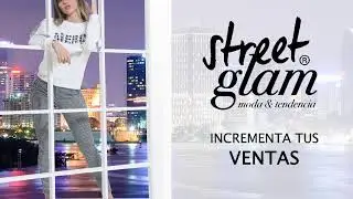 STREET GLAM INCREMENTA TUS VENTAS
