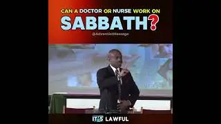 Разрешает ли Бог медсестрам и врачам работать в субботу? #ellenwhite #seventhdayadventist #sabbath