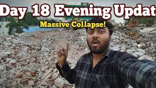 Building Demolition | Day18 | Evening work update