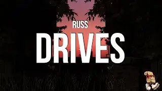 Russ - Drives (Lyrics)