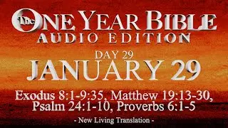 Day 29 | January 29 | One Year Bible Audio | Ex 8-9, Matt 19, Ps 24, Prov 6