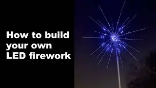 LED Firework build