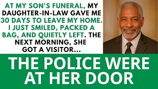 At My Son's Funeral, My Daughter-in-law Said 'Stop Crying, Pack Your Bags and Get Out Now' &mdash; So I...