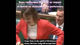 Rupa Huq MP challenges Victoria Atkins MP on impact of Brexit on touring musicians and performers