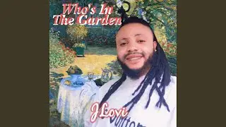 Who Is In The Garden