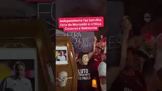 TORCIDA INDEPENDENTE FAZ PR0TEST0 NA PORTA DO MORUMBI E TEM COMO ALV0S CASARES E BELMONTE