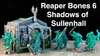 Shadows of Sullenhall a Reaper Bones 6 Expansion