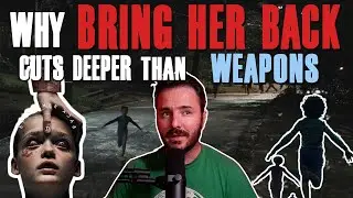 The Horror of Grief Why Bring Her Back Cuts Deeper Than Weapons