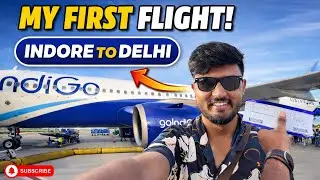 ✈️ My First Flight ✈️ Indore to Delhi | First Time Flight Experience | IndoreShahar