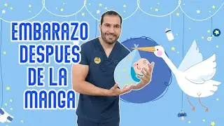 Embarazo después de la Cirugía | Manga Gástrica | Preguntas Frecuentes