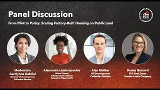 From Pilot to Policy: Scaling Factory-Built Housing on Public Land (Canada Builds Modular Summit)