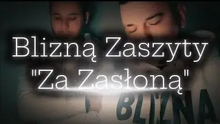 Blizną Zaszyty - Za Zasłoną