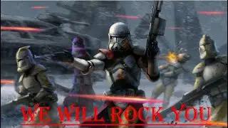 Star Wars - We Will Rock You (Remake)