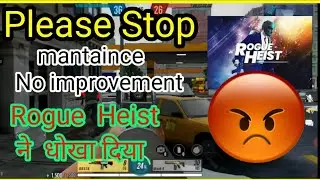 rogue heist maintenanceince real truth 🔴 No improvement 🔴 Stop