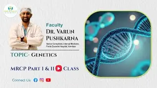 MRCP Preparation Course | Genetics (Class - 1) | Dr. Varun Pushkarna | @farzauxiliaracademy