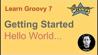 Groovy Beginner Tutorial 7 | Getting Started with basic programming | Hello World