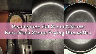 Recensione del Stone&Stone Non-Stick Stone Frying Pan with Induction Base in Steel, Professional Che