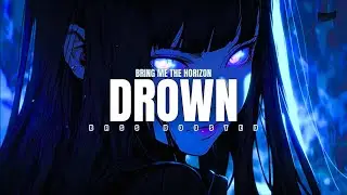 Bring Me The Horizon - DROWN (Bass Boosted Mix)