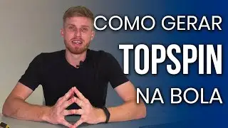 COMO GERAR TOPSPIN NA BOLA?