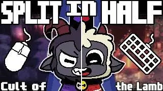 Can I Beat Cult of the Lamb while Split in Half