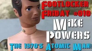 Footlocker Friday #010 Майк Пауэрс, Атомный человек!