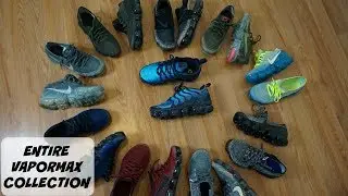 WHY THE NIKE VAPORMAX IS THE BEST SNEAKER ON THE MARKET!! REVIEW  + ON FOOT OF MY ENTIRE COLLECTION