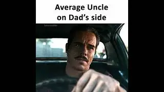 Average Uncle on Mom's side vs Average Uncle on Dad's side