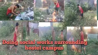 Cleaning surrounding hostel campus 