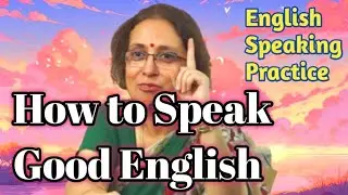 How to Speak Good English || English Speaking Practice  🗣️ 