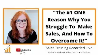 The 1 Reason Why You Struggle To Make Sales And How To Overcome It!