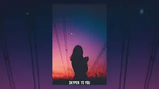 Skyper - To You