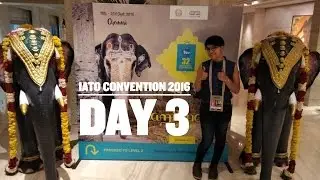 IATO Convention 2016 | Day 3 | TWAI