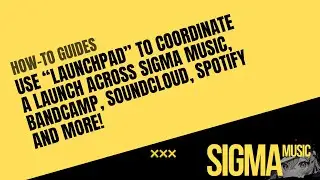 Sigma Music Launchpad Demo: How to Coordinate Your Music Release across Spotify, Bandcamp & More