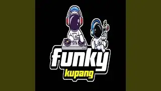DJ FUNKY KUPANG KUTUKAN MANTAN