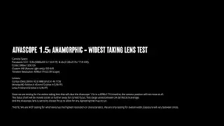 Aivascope 1.5x Anamorphic - Widest Taking Lens Test