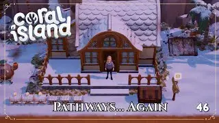 Pathways... Again | Coral Island | Ep. 46