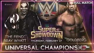 FULL MATCH - THE FIEND BRAY WYATT VS GOLDBERG - WWE UNIVERSAL TITLE : SUPER SHOWDOWN 2020 (WWE2K20)