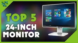 Best 24 Inch Monitor - Top 5 Best 24-Inch Monitors of 2021