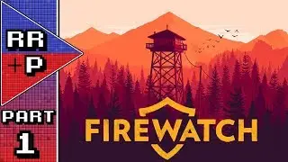 Walkie Talkie Man - Let's Play Firewatch Blind (PS4) - Firewatch Blind Playthrough Part 1