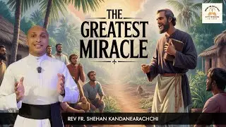 The Greatest Miracle | 18-01-2026 | Lamp unto my Feet