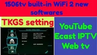 1506tv new software 2021|1506tv built-in WiFi software|TKGS setting|Ecast|YouTube|IPTV|Dqcam