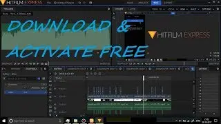 How to Download,Install,Activate Hitfilm Express 2017