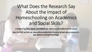 What Does the Research Say About the Impact of Homeschooling on Academics and Social Skills?