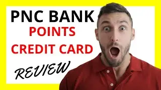 🔥 PNC Points Credit Card Review: Pros and Cons