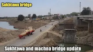 Sukhtawa aur machna river bridge  update #raghavsingh